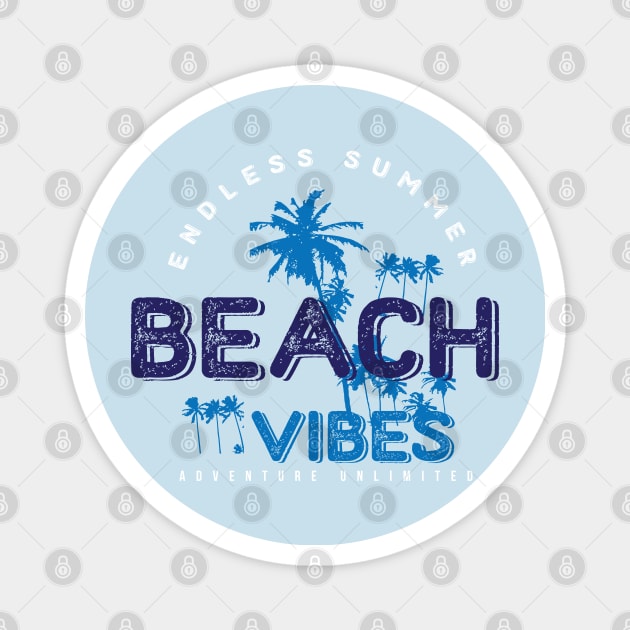 Beach Vibes Endless summer Magnet by SSSD